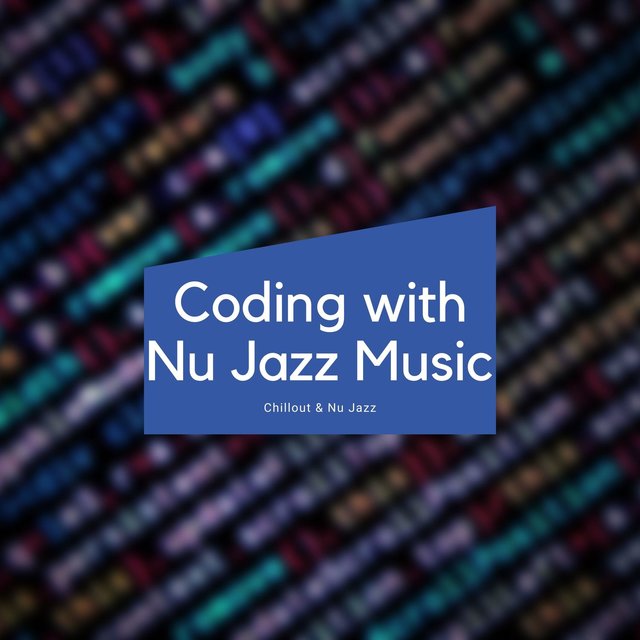 Coding with Nu Jazz Music