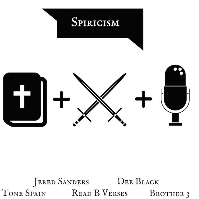 Spiricism (feat. Jered Sanders, Read B Verses, Dee Black & Brother 3)