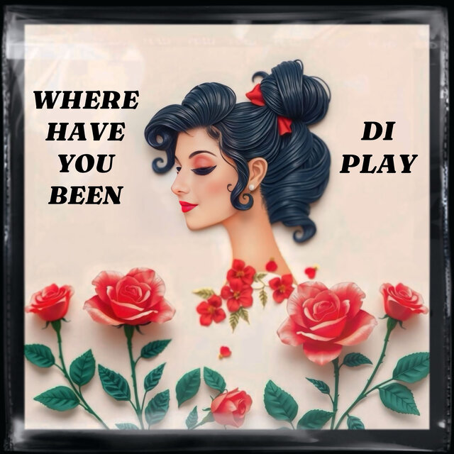 Where Have You Been