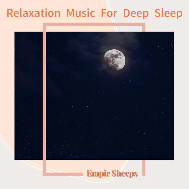 Relaxation Music For Deep Sleep