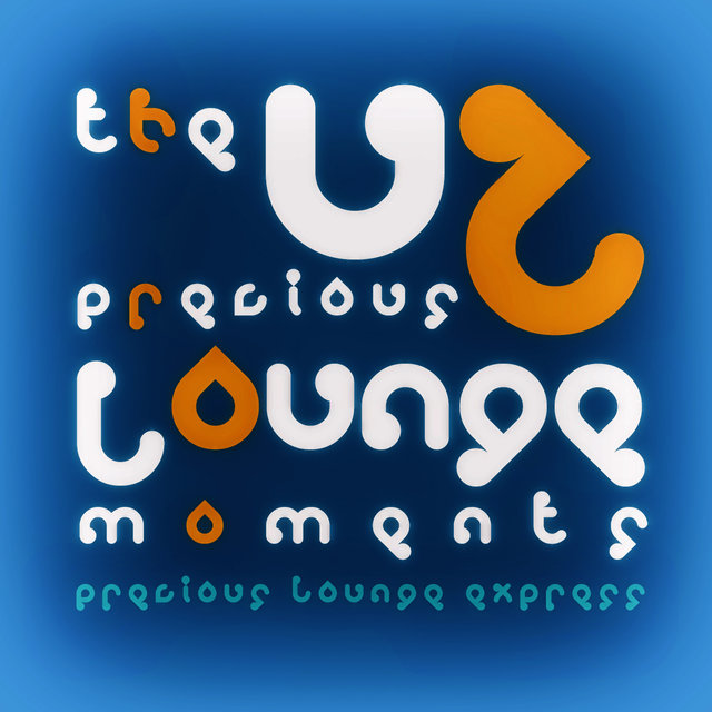 Precious Lounge Moments: U2