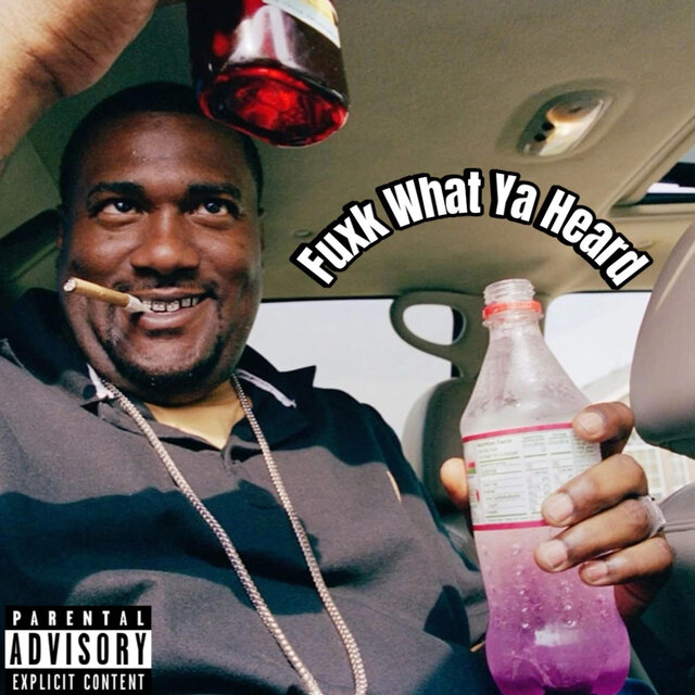 Fuxk What Ya Heard