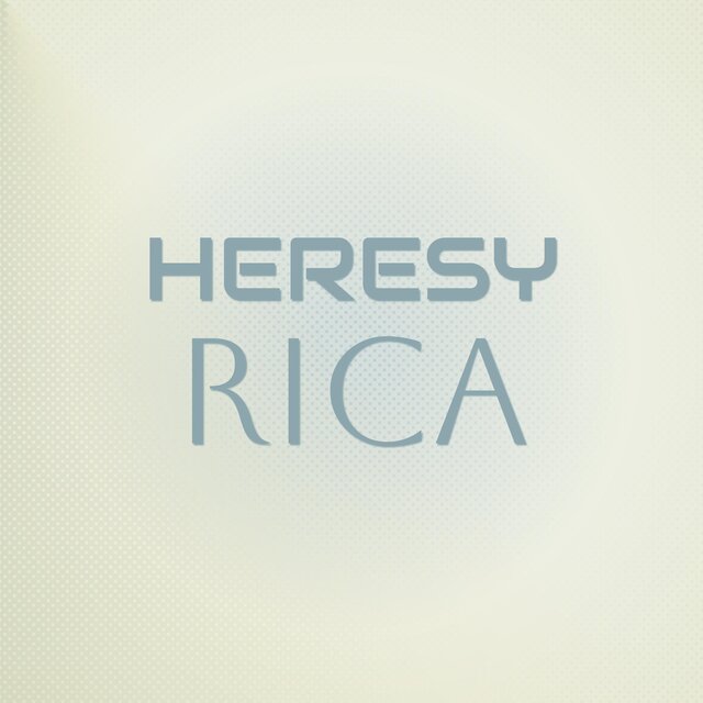 Heresy Rica
