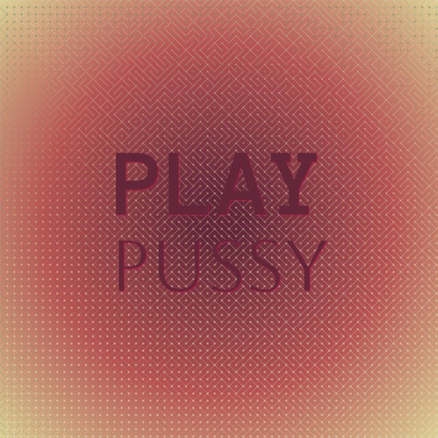 Play Pussy