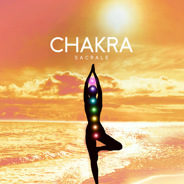 Chakra sacrale (Musica terapeutica hz e meditativa per equilibrare i chakra)