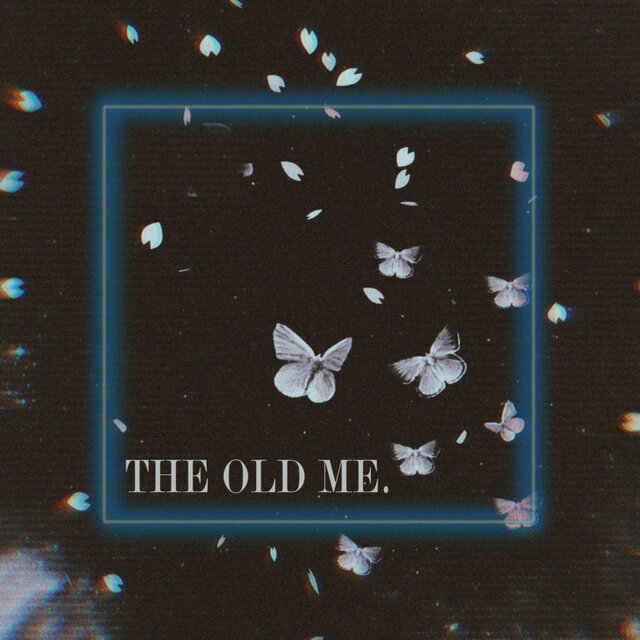 THE OLD ME