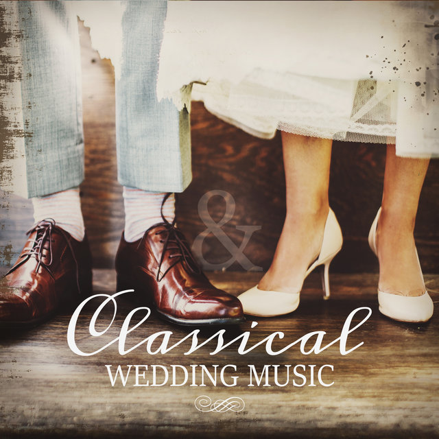 Classical Wedding Music: Instrumental and Emotional Classical Music for Romantic Wedding Ceremony