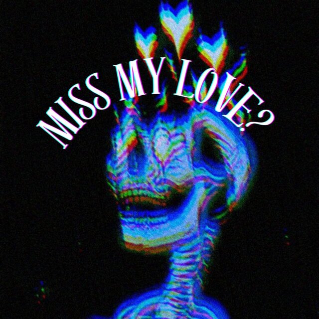 Miss My Love? (feat. TFM Mac)