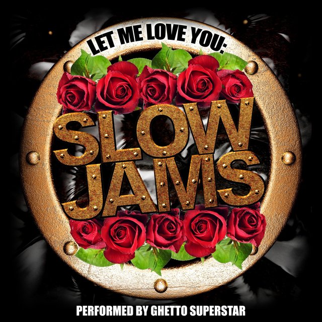 Let Me Love You: Slow Jams