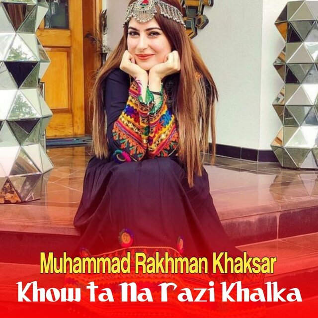 Khow Ta Na Razi Khalka