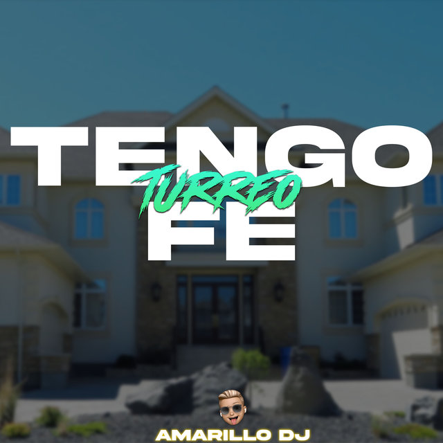 Tengo Fe (Turreo Edit)