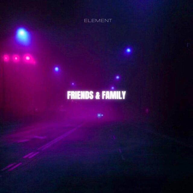 Friends and Family