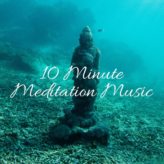 10 Minute Meditation Music