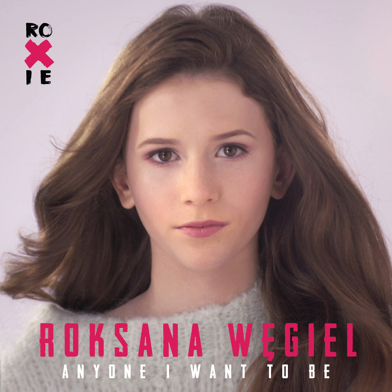 Roxie — Anyone I Want To Be cover artwork