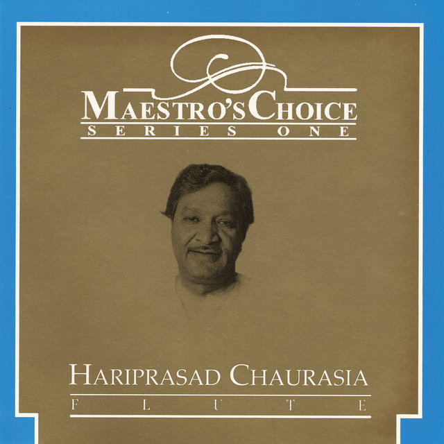Maestro's Choice Series One - Hari Prasad Chaurasia