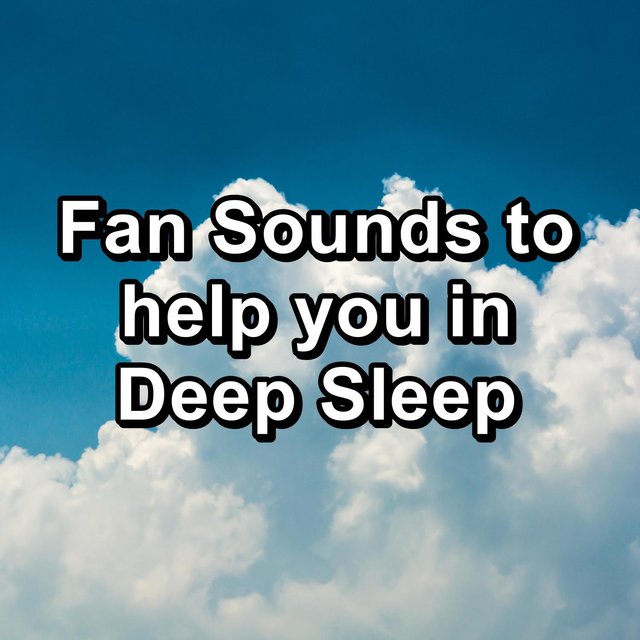Fan Sounds to help you in Deep Sleep