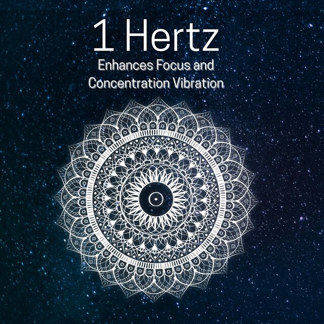1 Hertz Enhances Focus and Concentration Vibrations