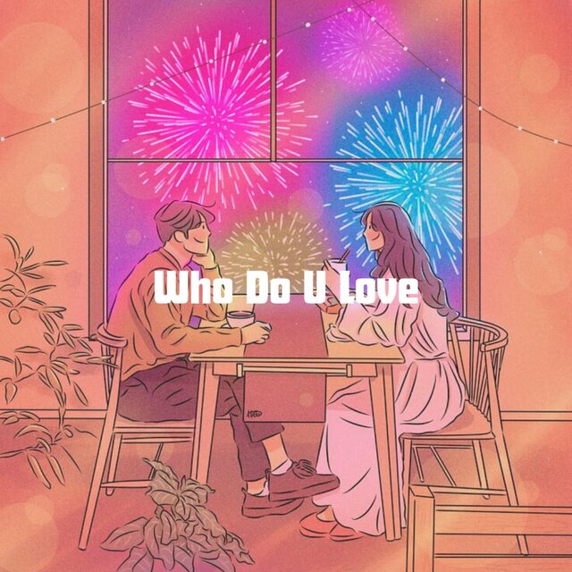 Who Do U Love