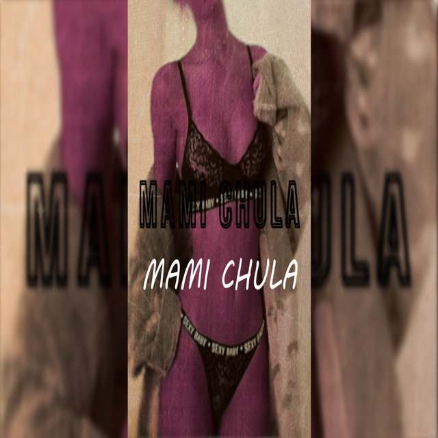 MAMI CHULA