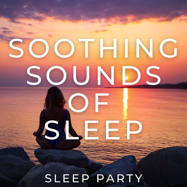 Soothing Sounds for Sleep