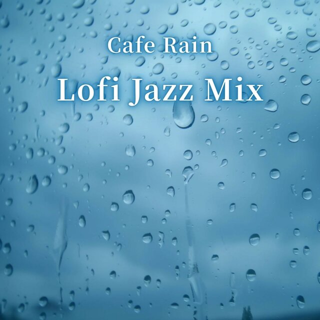 Cafe Rain Lofi Jazz Mix