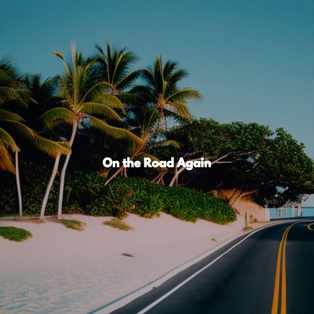 On the Road Again