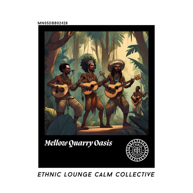 Mellow Quarry Oasis: Ethnic Lounge Calm Collective