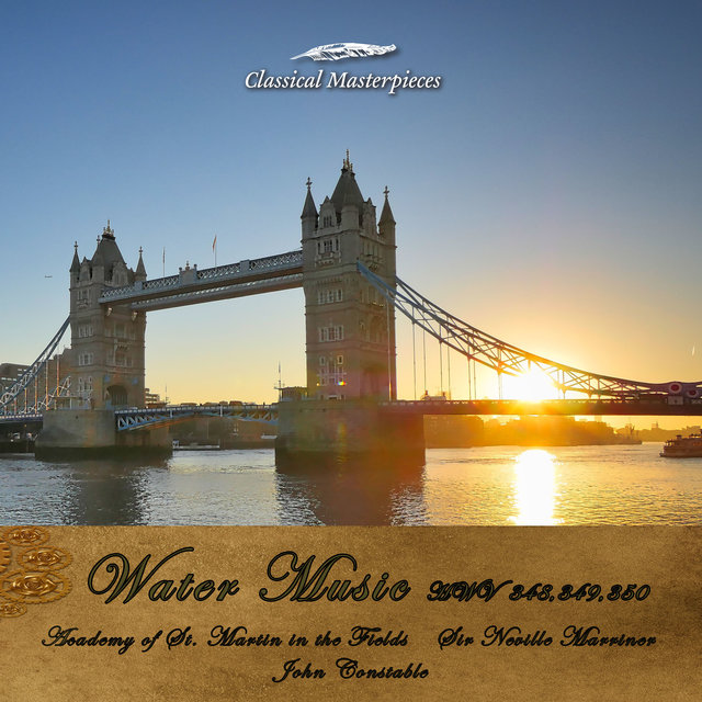 Water Music F Major HWV 348-D Major HWV 349-G Major HWV 350 (Classical Masterpieces)