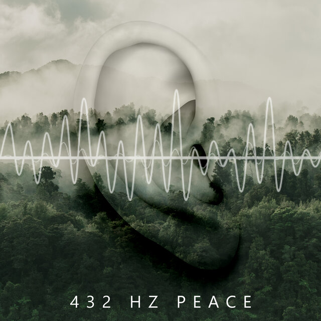 432 Hz Peace: Soothing and Healing Melodies for the Ears (Calm, Balance, Focus, Awareness)