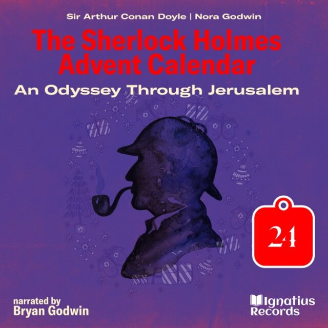 An Odyssey Through Jerusalem (The Sherlock Holmes Advent Calendar, Part 24)