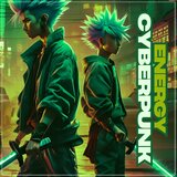 Energy Cyberpunk (Ultra Short Version)