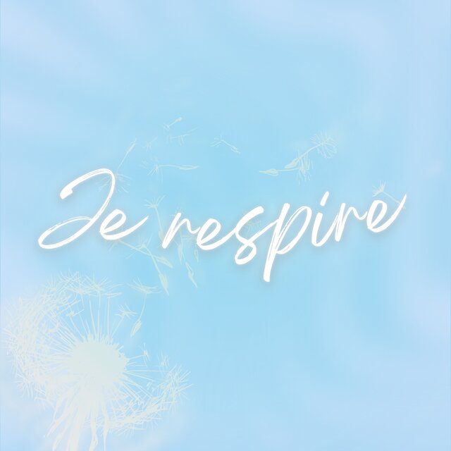 Je respire