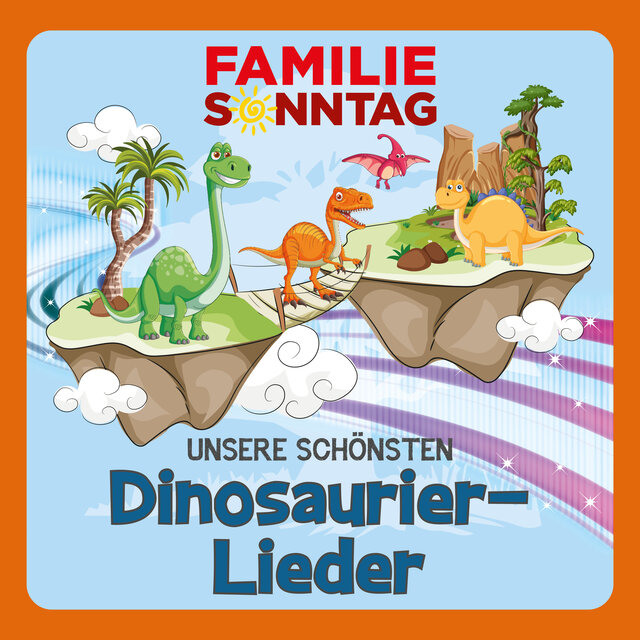 Unsere schönsten Dinosaurier-Lieder