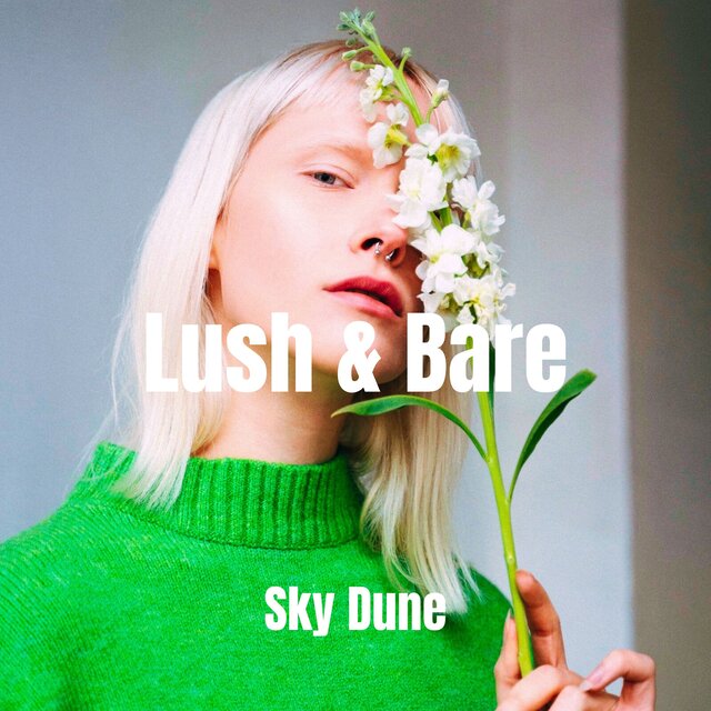Lush & Bare (Through Green & Light)
