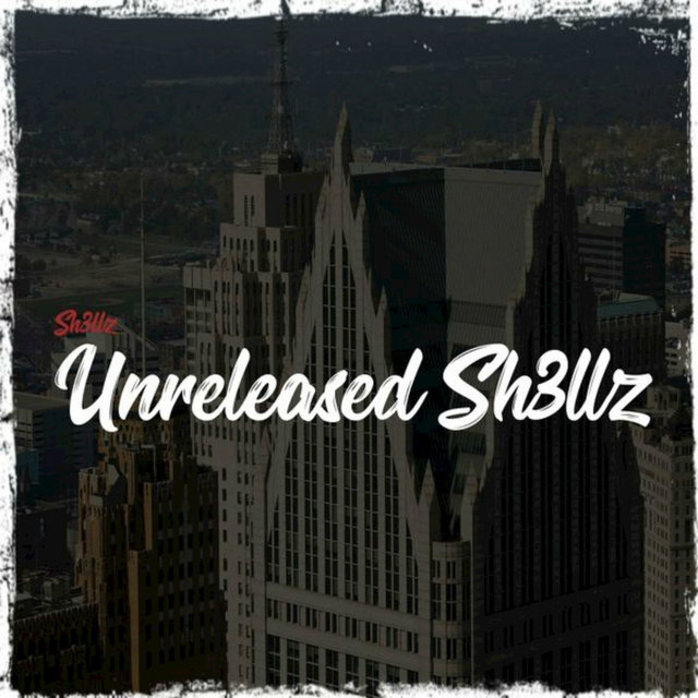 Unreleased Sh3llz, Vol. 1