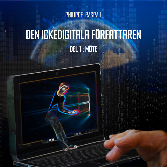 Den Digitala Icke-Författaren - Del 1 - Möte