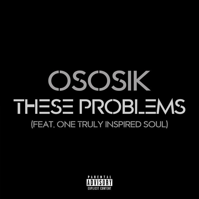 These Problems (feat. One Truly Inspired Soul)