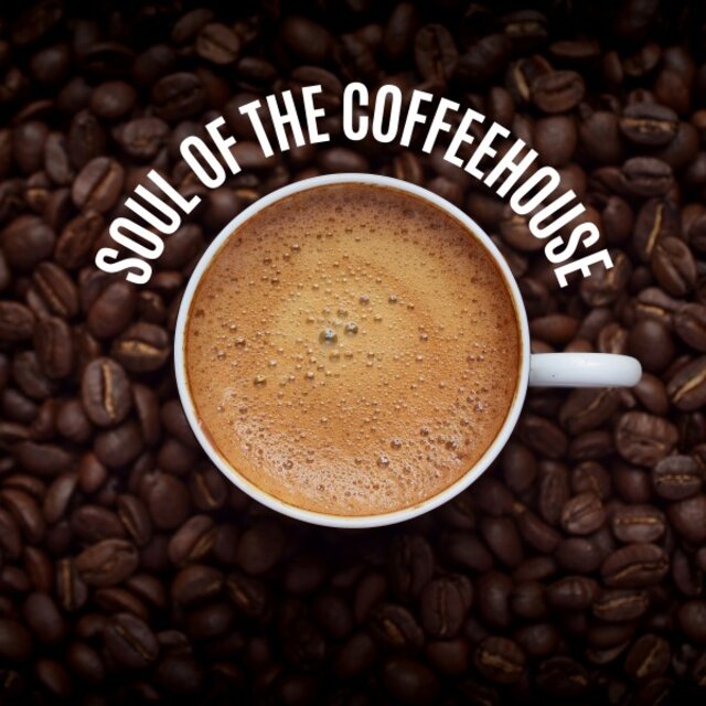 Soul of the Coffeehouse