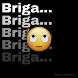 Briga, Briga, Briga