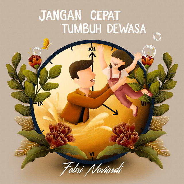 Jangan Cepat Tumbuh Dewasa