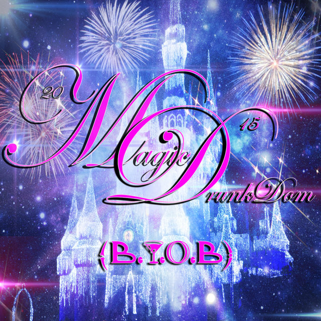 Magic Drunkdom (B.Y.O.B)