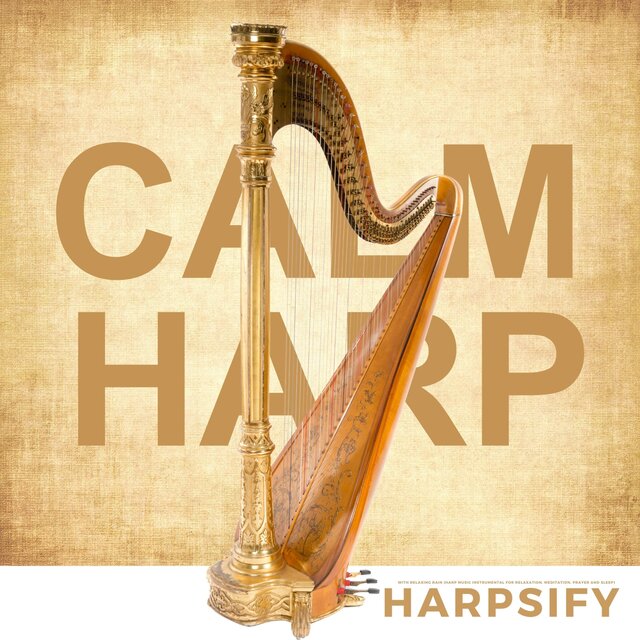 Calm Harp with Relaxing Rain (Harp Music Instrumental for Relaxation, Meditation, Prayer and Sleep)