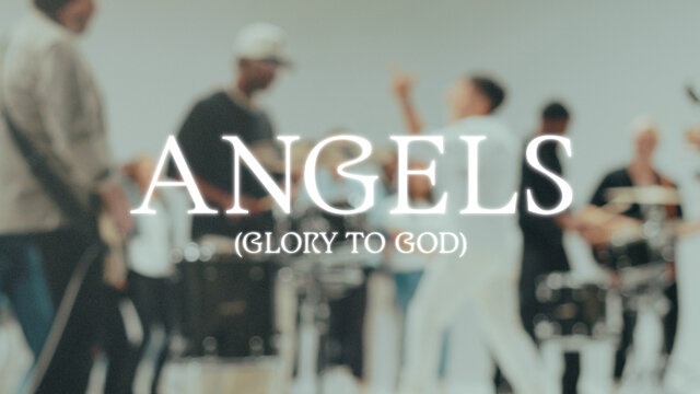 Angels (Glory To God) (Official Lyric Video)