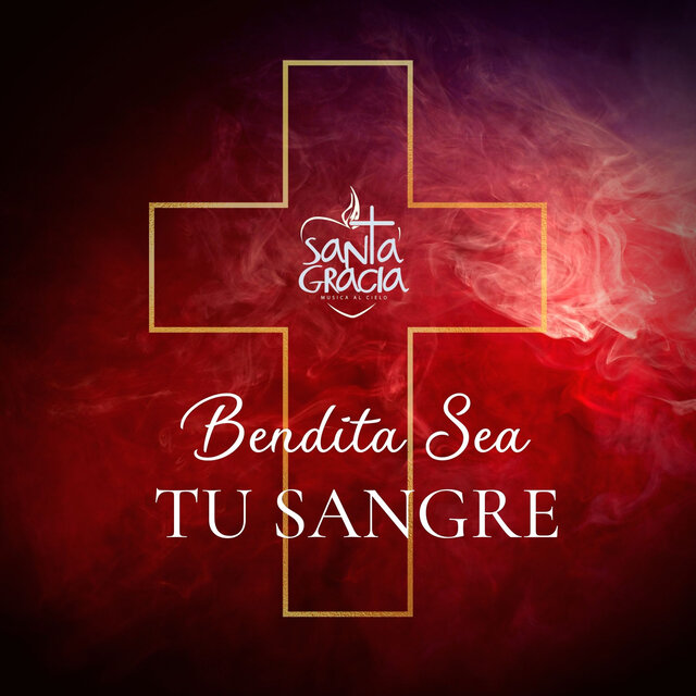 Bendita Sea Tu Sangre