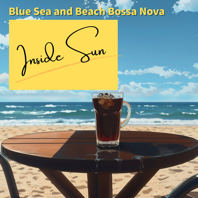 Blue Sea and Beach Bossa Nova