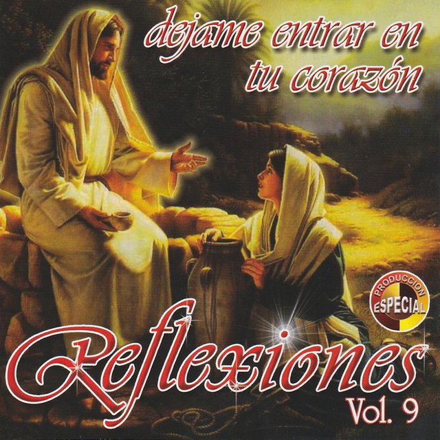 Reflexiones, Vol. 9: Déjame Entrar en Tu Corazón