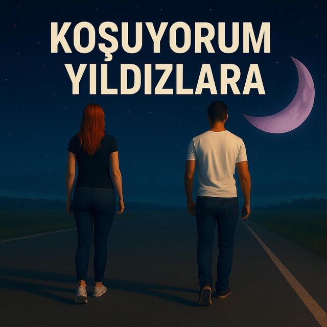Koşuyorum Yıldızlara