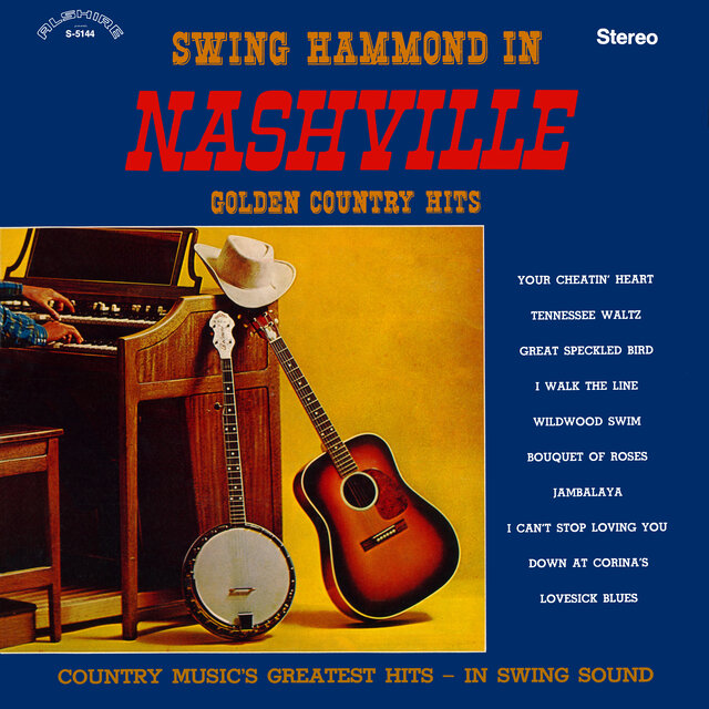 Swing Hammond in Nashville - Golden Country Hits (2025 Remaster from the Original Alshire Tapes)