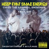 Keep that same energy (feat. Kinda odd)