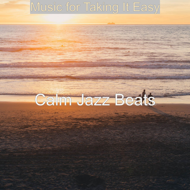 Music for Taking It Easy